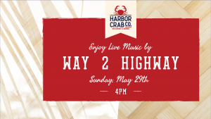 Flyer for Way 2 Highway on Sunday, May 29th - 4:00pm