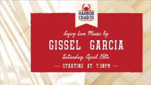 Live Music with Gissel Garcia at Harbor Crab on Sat. April 15th at 7:30pm