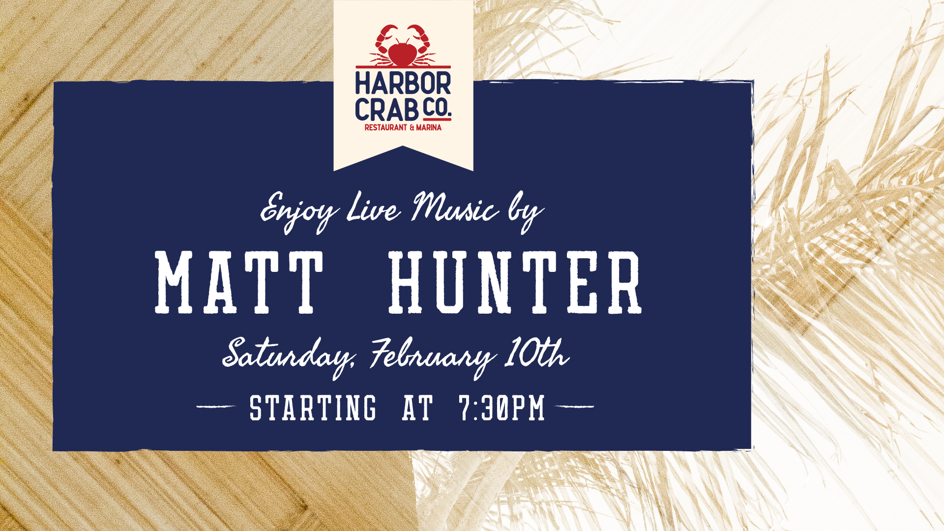 Promotional event poster for Harbor Crab Co. featuring live music by Matt Hunter on Saturday, February 10th, starting at 7:30 PM.