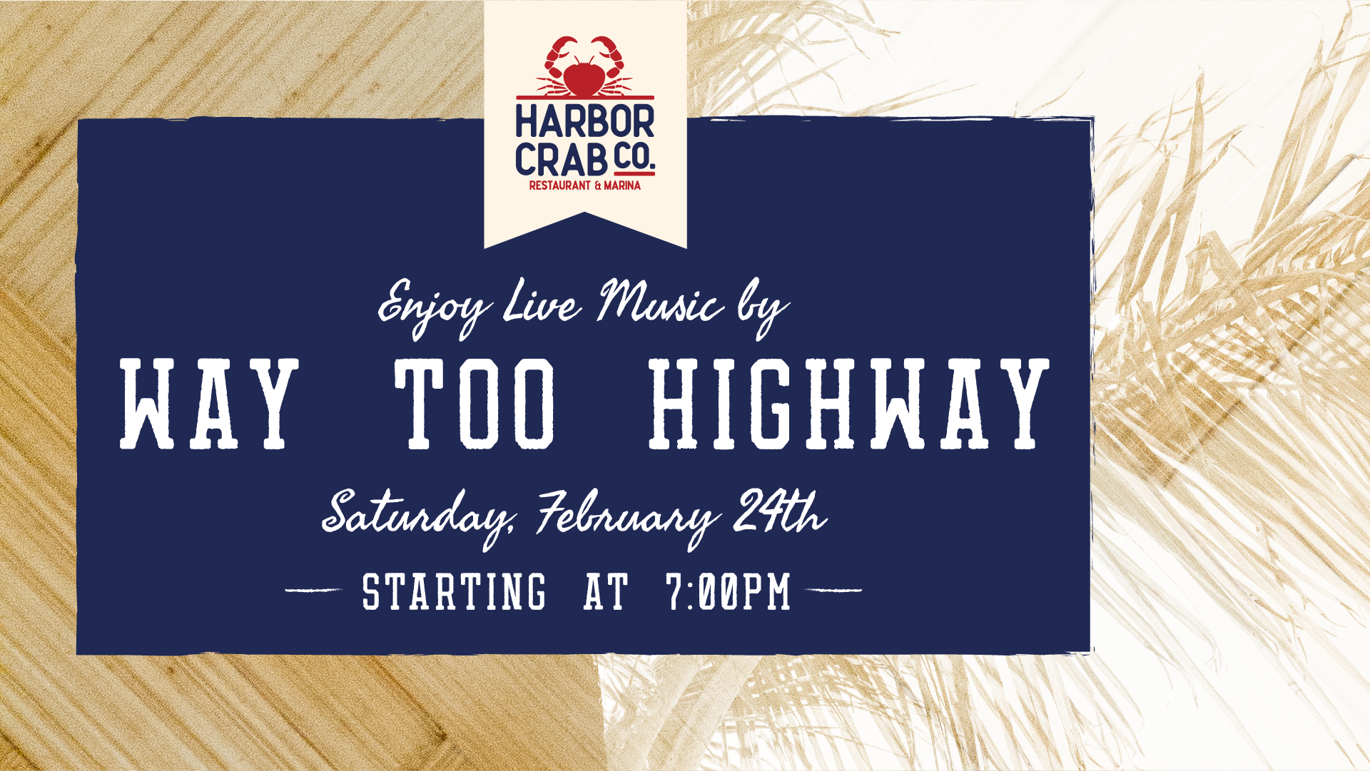Event cover for Harbor Crab Co. featuring live music by Way Too Highway on Saturday, February 24th, starting at 7:00 PM.
