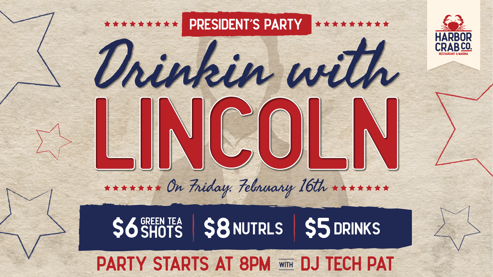 Harbor Crab Co.'s President’s Party flyer with 'Drinkin with Lincoln' theme for Friday, February 16th, starting at 8 PM with DJ Tech Pat, including drink deals