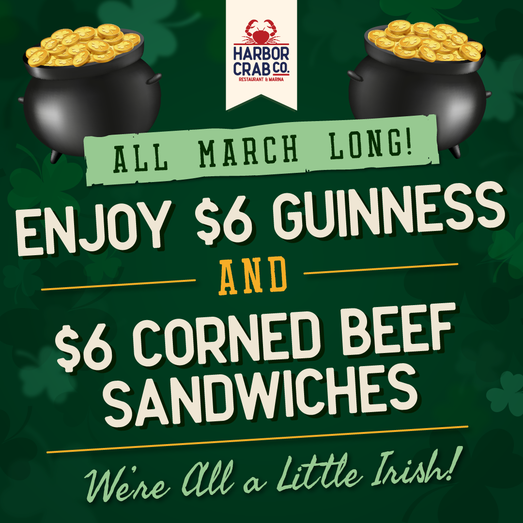 Promotional image for Harbor Crab featuring a special for March: $6 Guinness beers and $6 Corned Beef Sandwiches against a festive background with a pot of gold and shamrocks, with the text 'We're All a Little Irish!