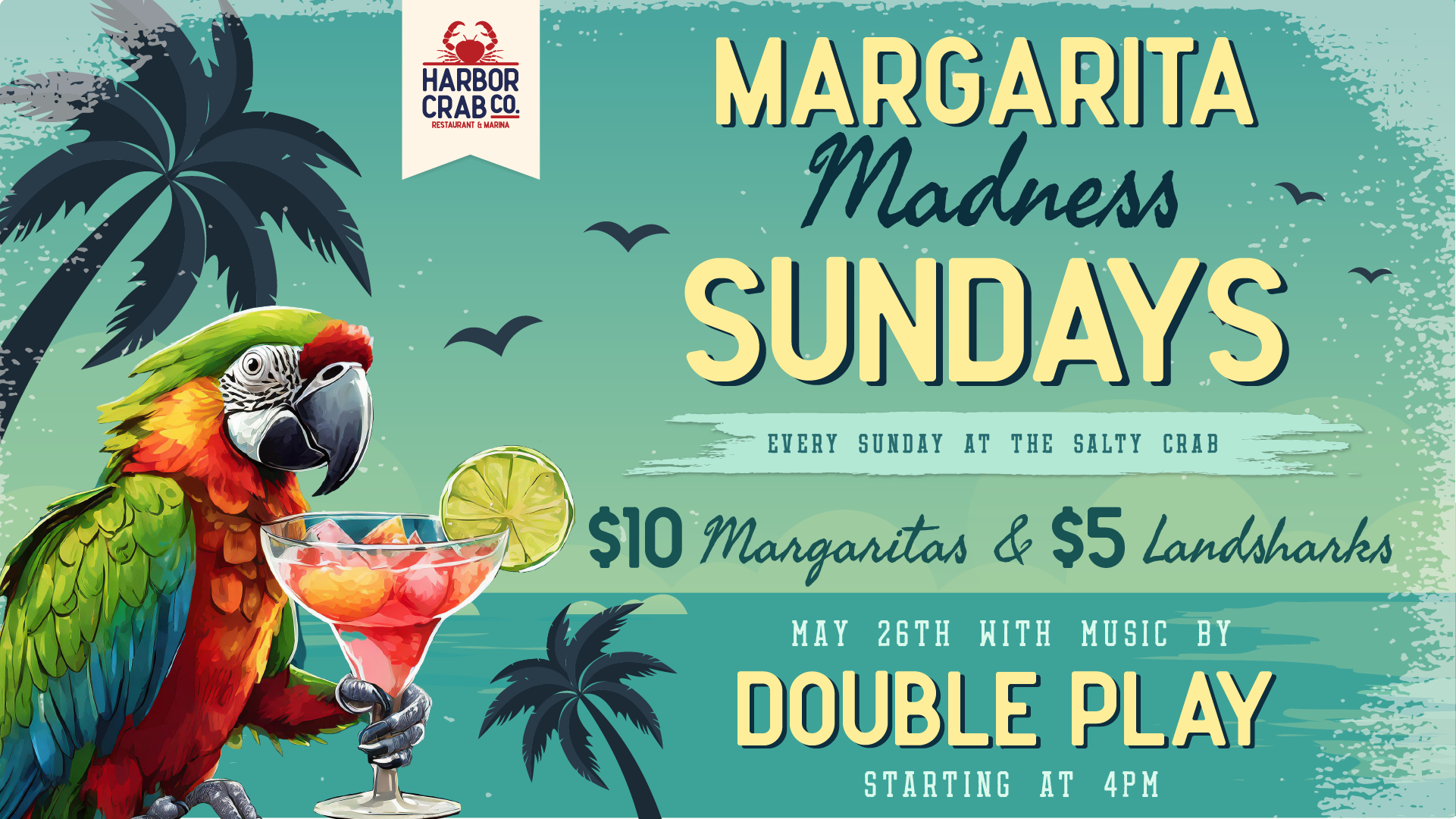 Margarita Madness Sundays at Harbor Crab on May 26th, live music by Double Play starting at 4 PM with drink specials.