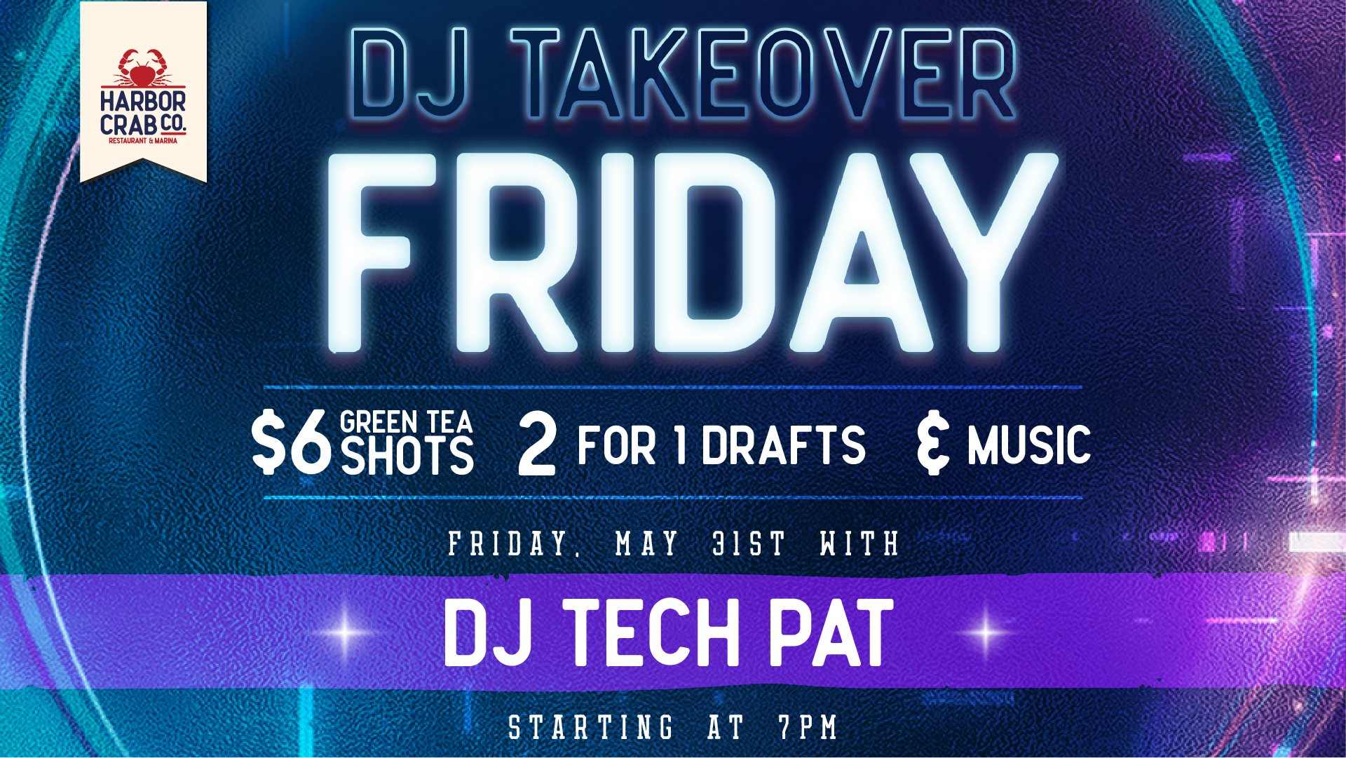 DJ Takeover with DJ Tech Pat at Harbor Crab on May 31st, starting at 7 pm. Enjoy music, drinks, and a lively atmosphere.