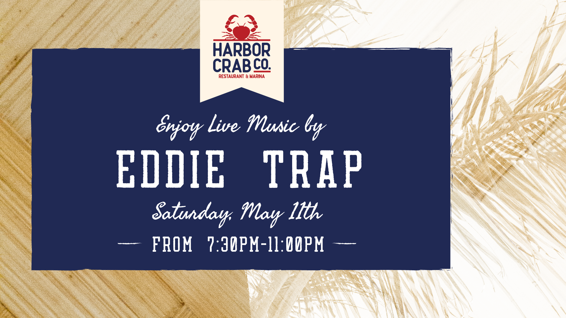 Live music by Eddie Trap at Harbor Crab on May 11, from 7:30 pm to 11:00 pm.