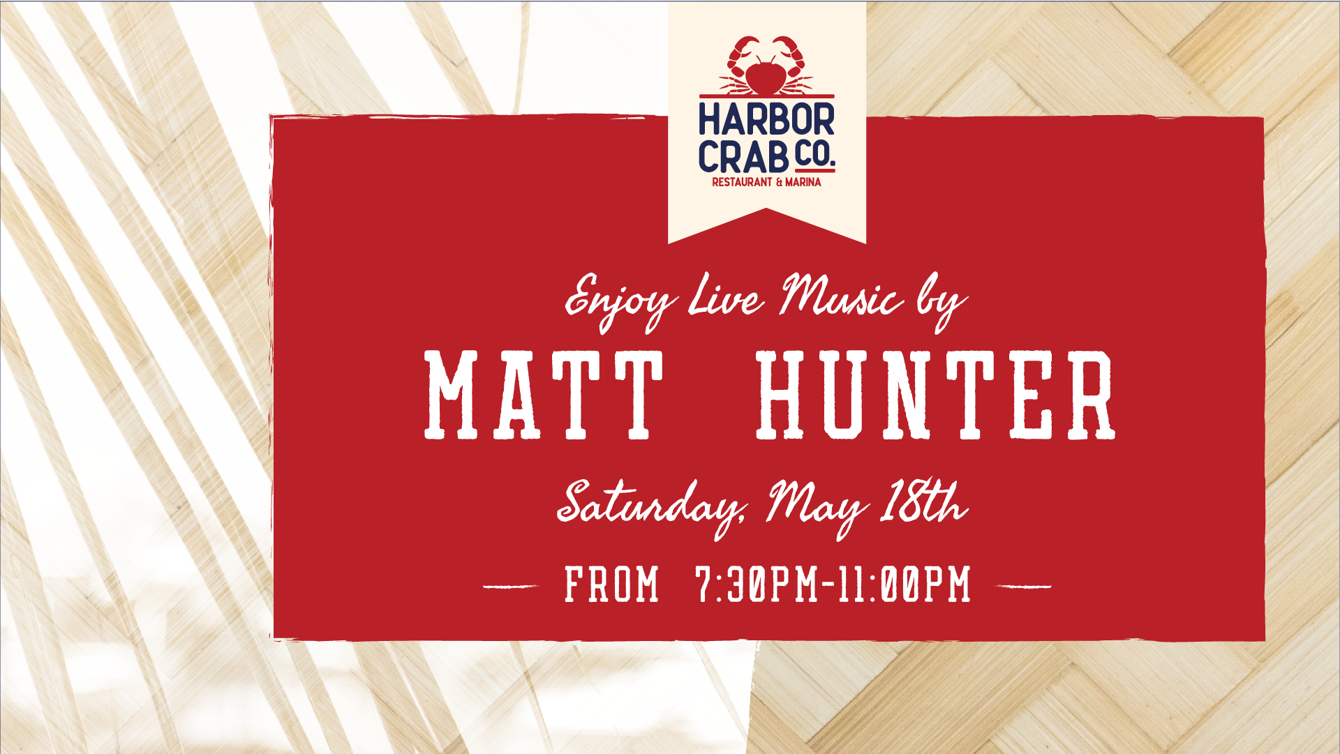 Live music by Matt Hunter at Harbor Crab on May 18, from 7:30 pm to 11:00 pm.