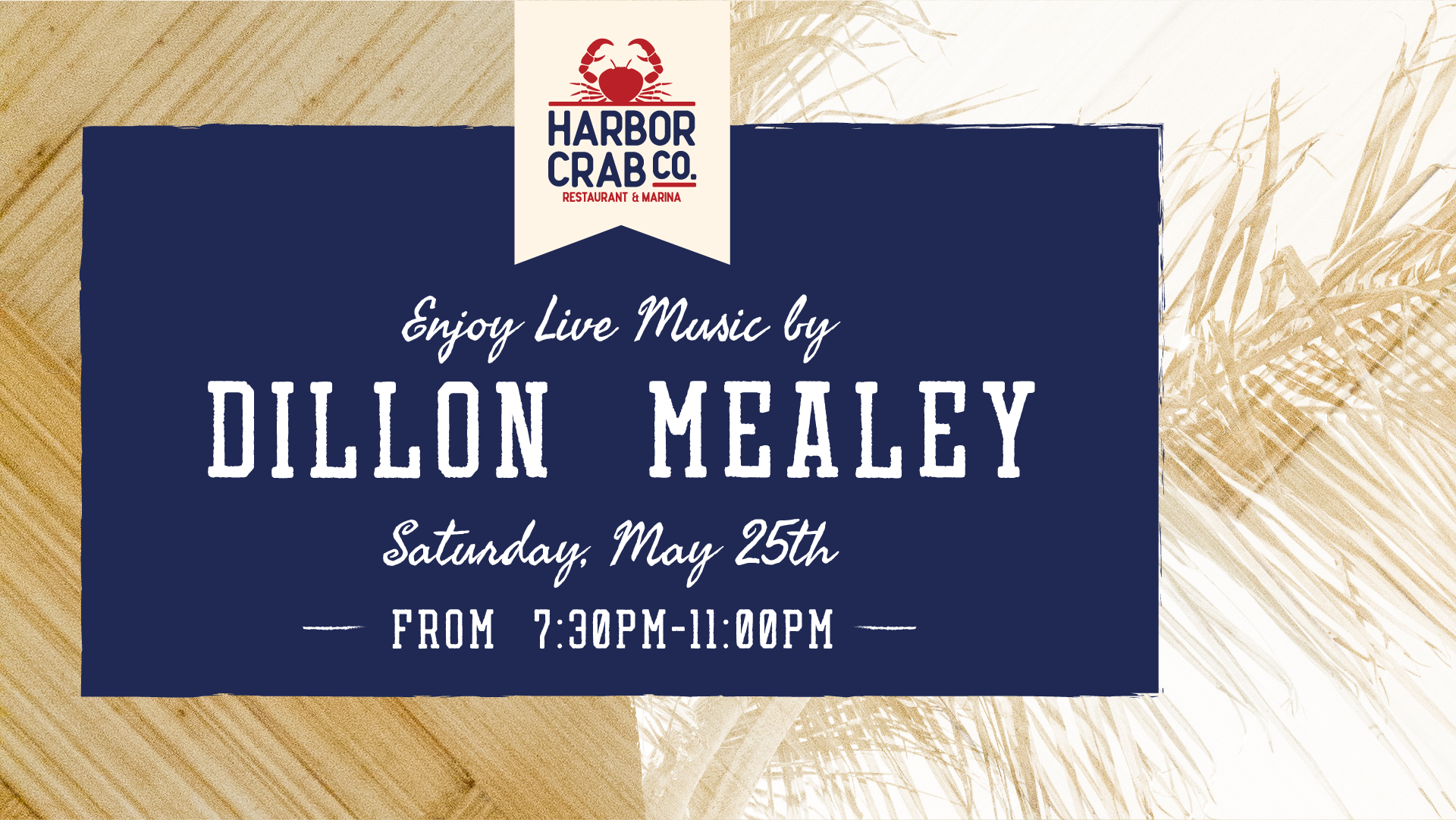 Live music by Dillon Mealy at Harbor Crab on May 25, from 7:30 pm to 11:00 pm.