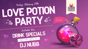 Love Potion Party on Friday, February 10th at 9:00pm
