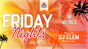 Friday Night with DJ Clem on July 28th