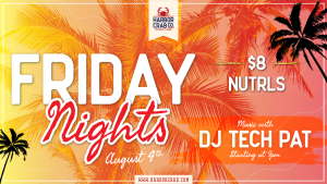 Friday Night with DJ Tech Pat on Aug. 4th at 9pm