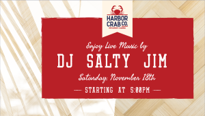 Live music with DJ Salty Jim on Saturday, November 18th at 5pm