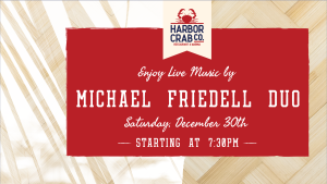 Live music with Michael Friedell Duo on December 30th at 7:30pm.