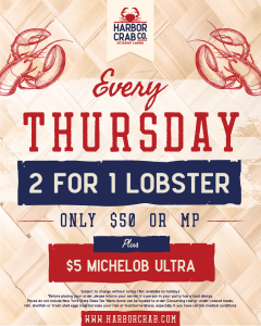Weekly Special - Thursday is 2 for 1 Lobster for $50 or MP, and $5 Michelob Ultra